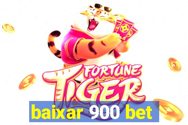 baixar 900 bet